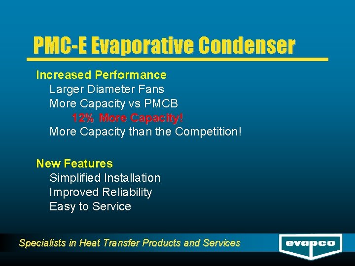 PMC-E Evaporative Condenser Increased Performance Larger Diameter Fans More Capacity vs PMCB 12% More