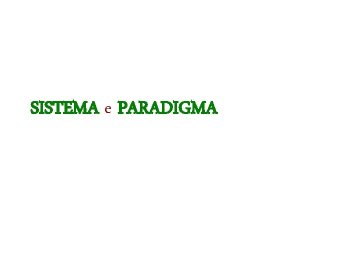 SISTEMA e PARADIGMA 