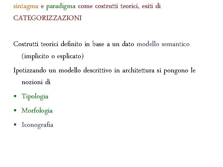 sintagma e paradigma come costrutti teorici, esiti di CATEGORIZZAZIONI Costrutti teorici definito in base