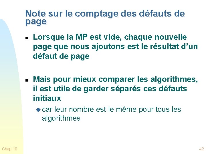 Note sur le comptage des défauts de page n n Lorsque la MP est