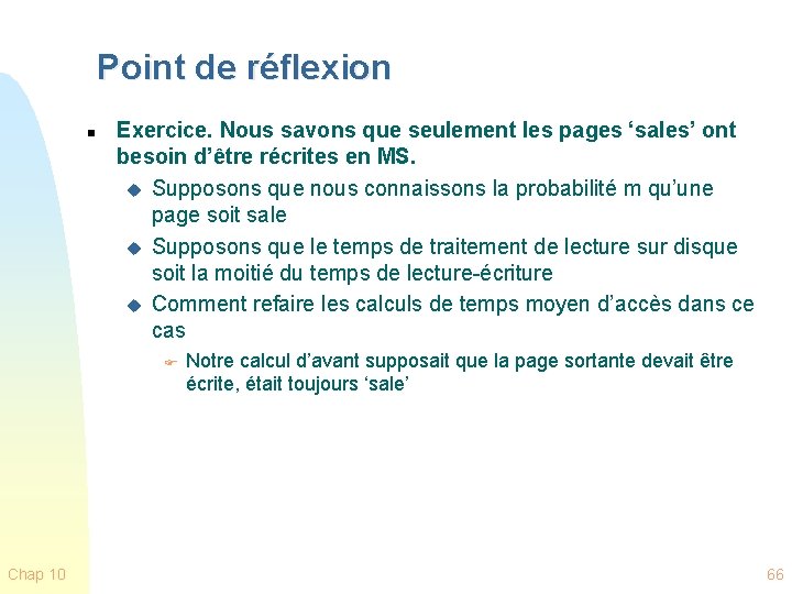 Point de réflexion n Exercice. Nous savons que seulement les pages ‘sales’ ont besoin