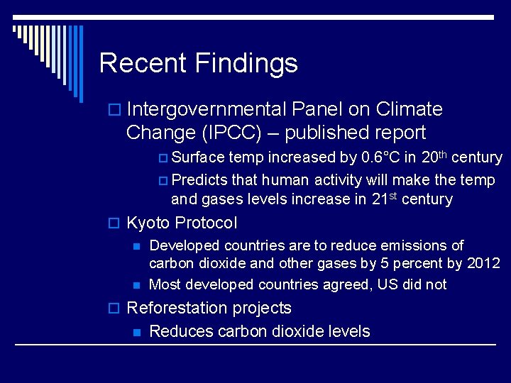 Recent Findings o Intergovernmental Panel on Climate Change (IPCC) – published report p Surface