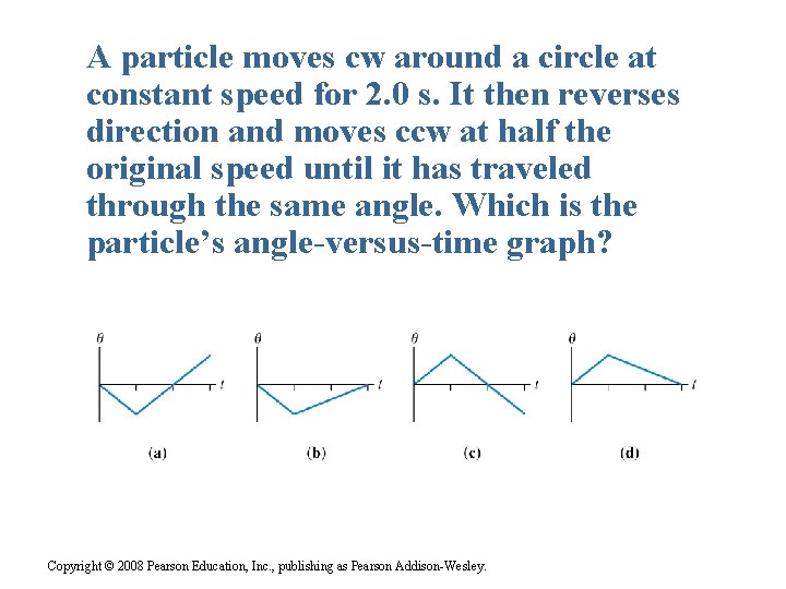 A particle moves cw around a circle at constant speed for 2. 0 s.