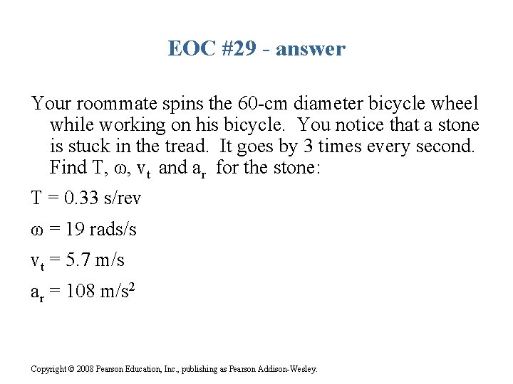 EOC #29 - answer Your roommate spins the 60 -cm diameter bicycle wheel while