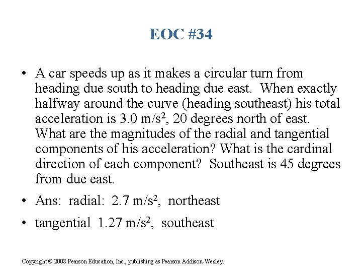 EOC #34 • A car speeds up as it makes a circular turn from