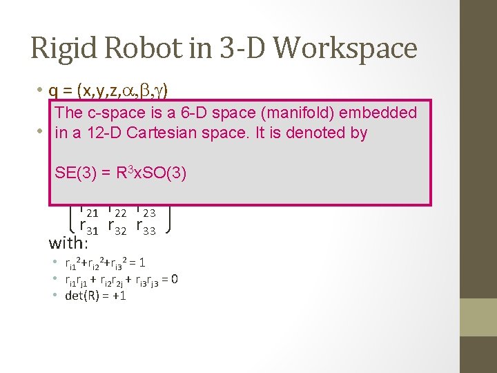 Rigid Robot in 3 -D Workspace • q = (x, y, z, a, b,