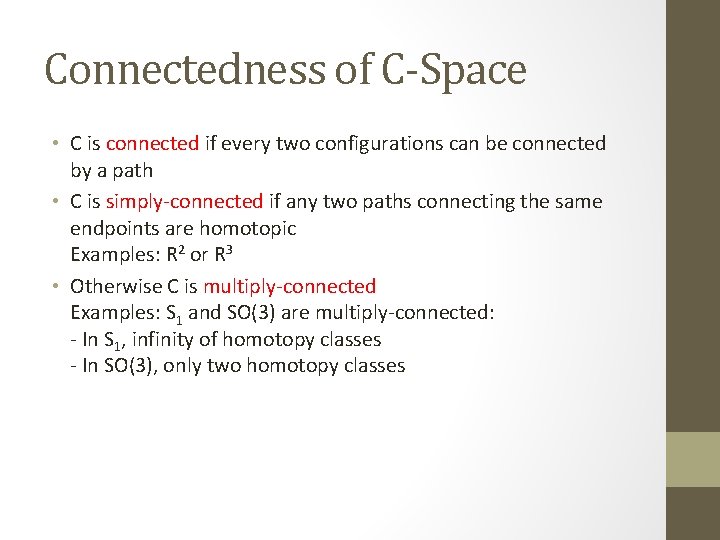 Connectedness of C-Space • C is connected if every two configurations can be connected