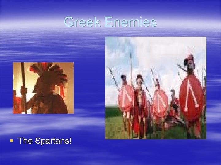 Greek Enemies § The Spartans! 