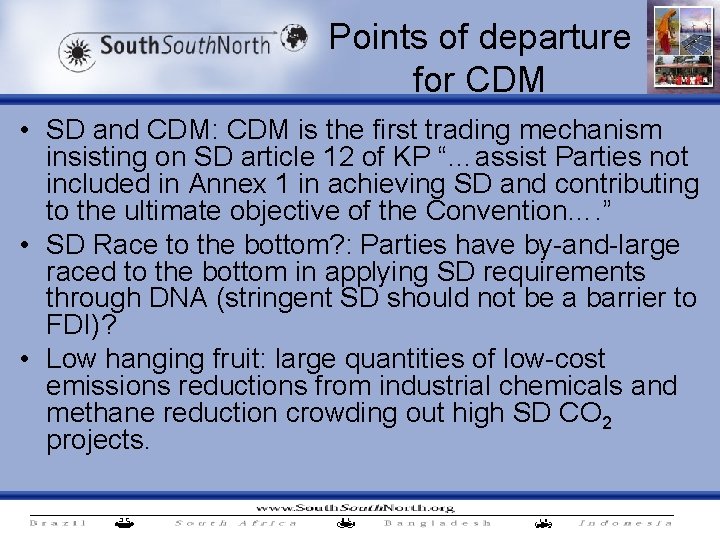 Points of departure for CDM • SD and CDM: CDM is the first trading