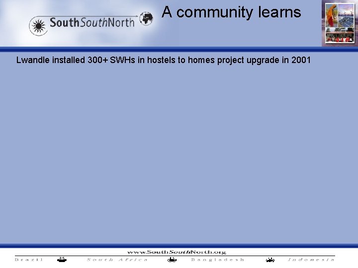 A community learns Lwandle installed 300+ SWHs in hostels to homes project upgrade in