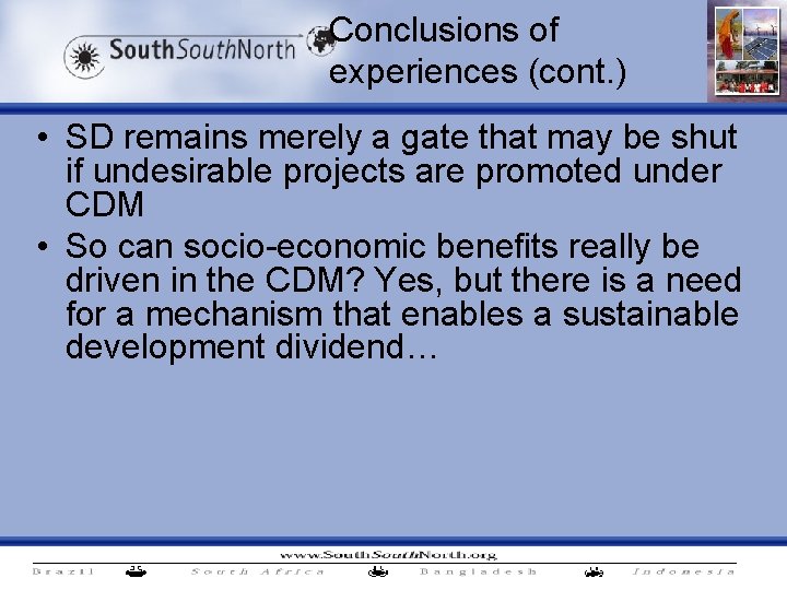 Conclusions of experiences (cont. ) • SD remains merely a gate that may be