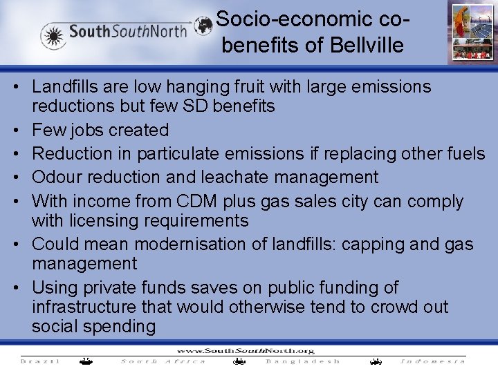 Socio-economic cobenefits of Bellville • Landfills are low hanging fruit with large emissions reductions