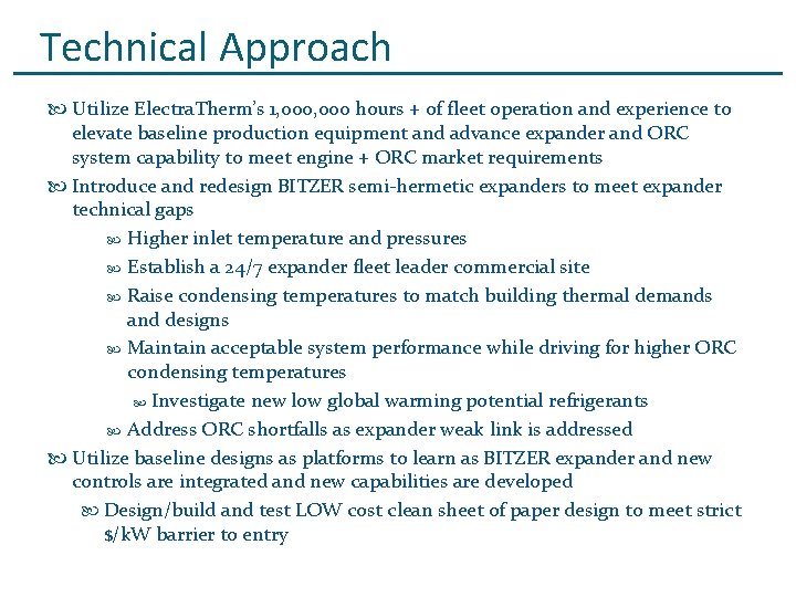 Technical Approach Utilize Electra. Therm’s 1, 000 hours + of fleet operation and experience
