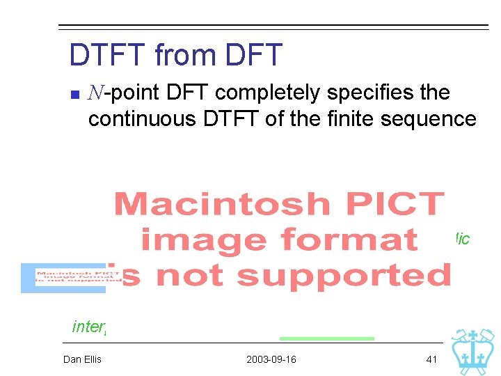 DTFT from DFT n N-point DFT completely specifies the continuous DTFT of the finite DTFT from DFT n N-point DFT completely specifies the continuous DTFT of the finite