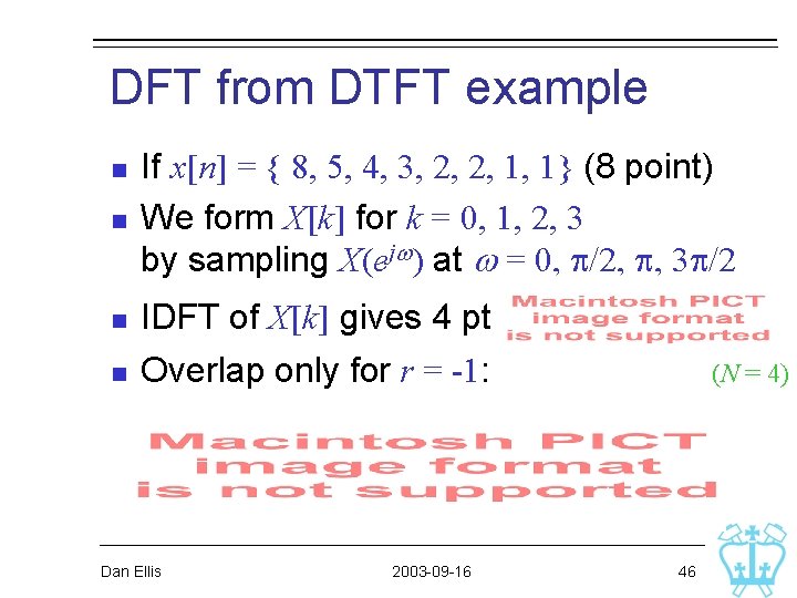 DFT from DTFT example n n If x[n] = { 8, 5, 4, 3,