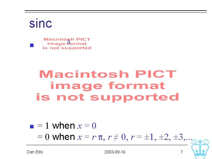 sinc ∆ n n = 1 when x = 0 when x = r·p, sinc ∆ n n = 1 when x = 0 when x = r·p,