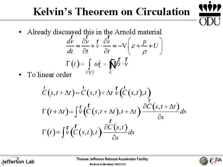 Kelvin’s Theorem on Circulation • Already discussed this in the Arnold material • To