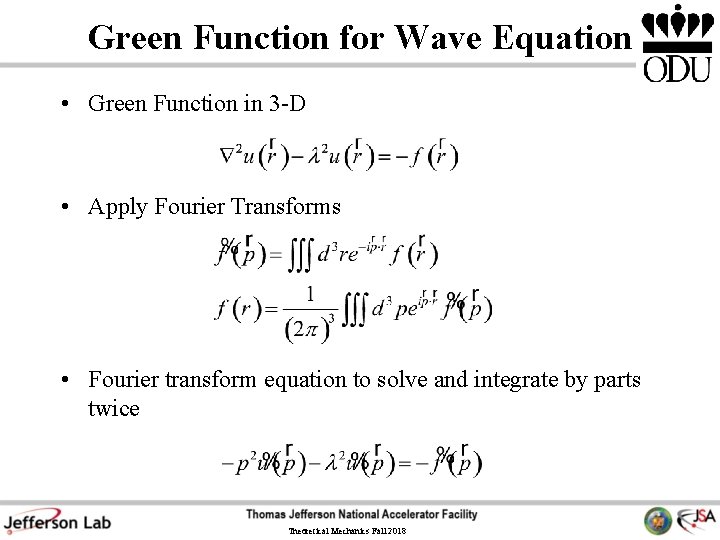 Green Function for Wave Equation • Green Function in 3 -D • Apply Fourier