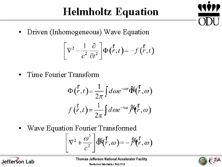 Helmholtz Equation • Driven (Inhomogeneous) Wave Equation • Time Fourier Transform • Wave Equation