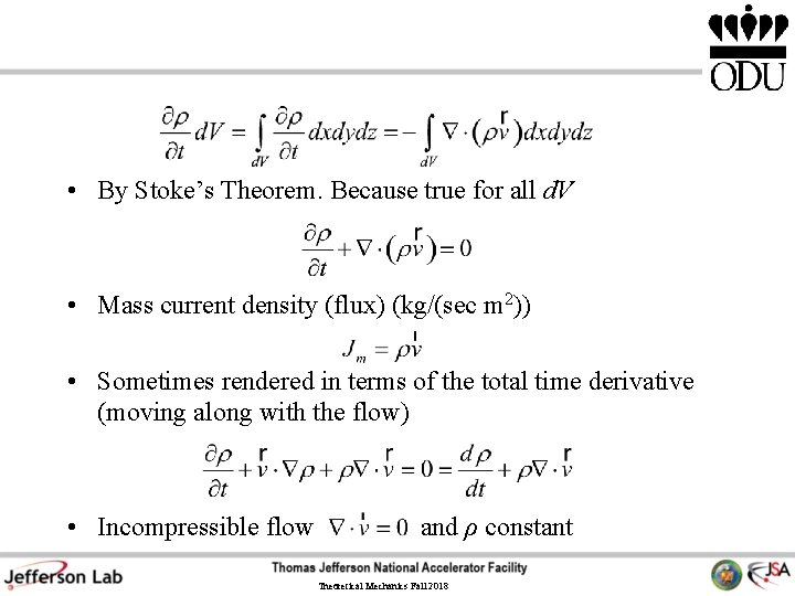  • By Stoke’s Theorem. Because true for all d. V • Mass current