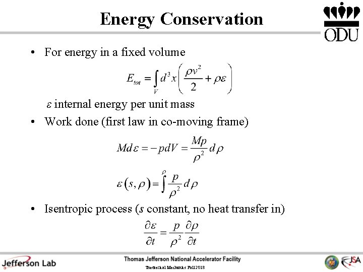 Energy Conservation • For energy in a fixed volume ε internal energy per unit