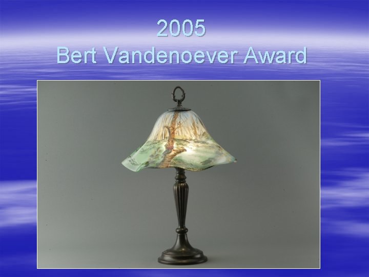 2005 Bert Vandenoever Award 