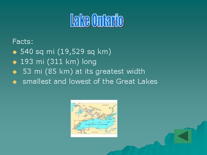 Facts: u 540 sq mi (19, 529 sq km) u 193 mi (311 km)