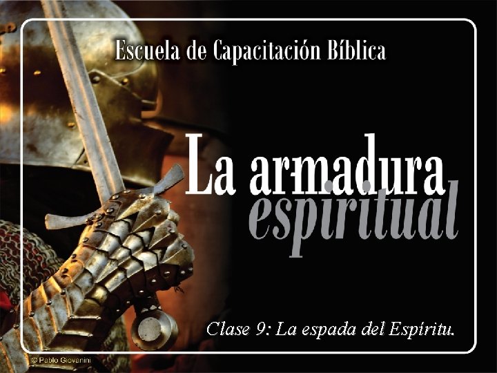 Clase 9: La espada del Espíritu. 