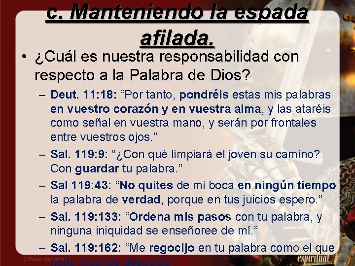 c. Manteniendo la espada afilada. • ¿Cuál es nuestra responsabilidad con respecto a la