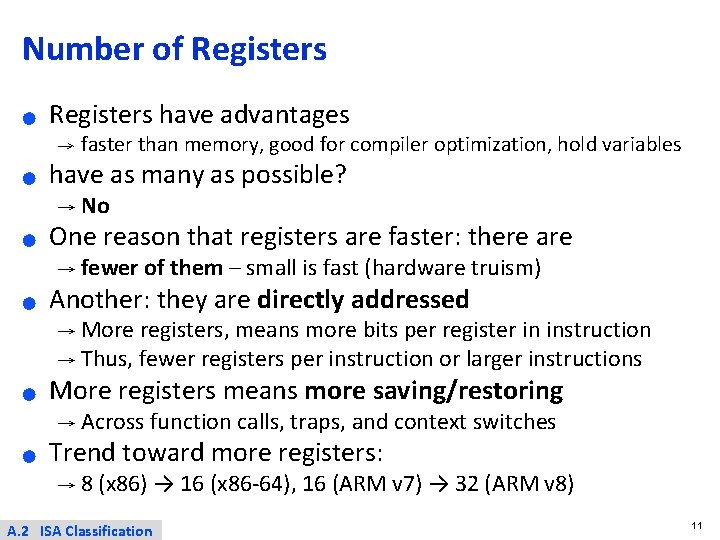 Number of Registers ● Registers have advantages → ● faster than memory, good for