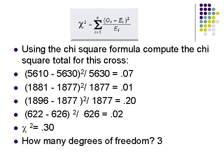 l l l l Using the chi square formula compute the chi square total