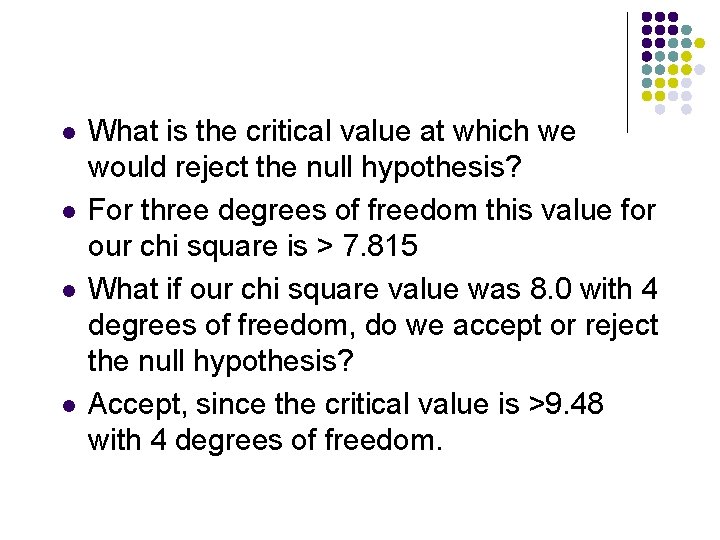 l l What is the critical value at which we would reject the null