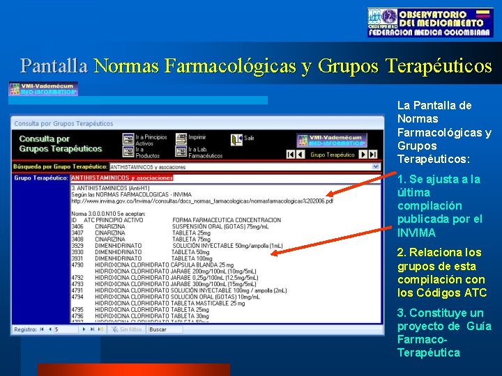 Pantalla Normas Farmacológicas y Grupos Terapéuticos La Pantalla de Normas Farmacológicas y Grupos Terapéuticos: