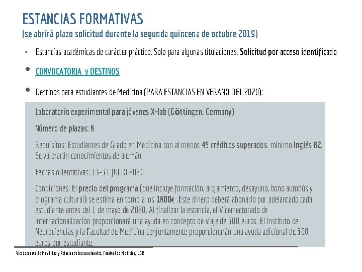 ESTANCIAS FORMATIVAS (se abrirá plazo solicitud durante la segunda quincena de octubre 2019) •