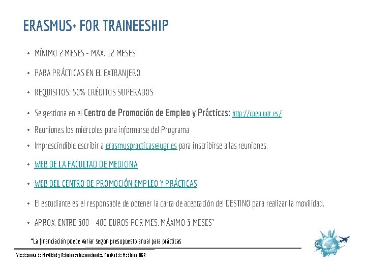 ERASMUS+ FOR TRAINEESHIP • MÍNIMO 2 MESES - MAX. 12 MESES • PARA PRÁCTICAS