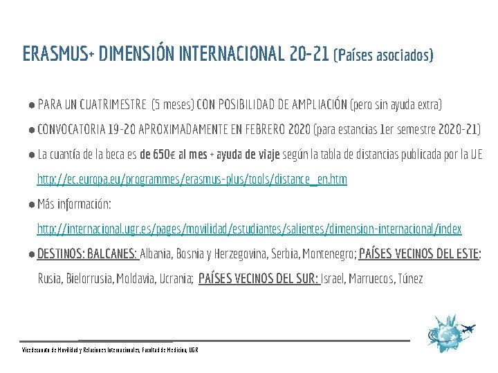 ERASMUS+ DIMENSIÓN INTERNACIONAL 20 -21 (Países asociados) ● PARA UN CUATRIMESTRE (5 meses) CON