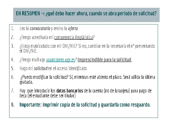 EN RESUMEN -> ¿qué debo hacer ahora, cuando se abra periodo de solicitud? 1.