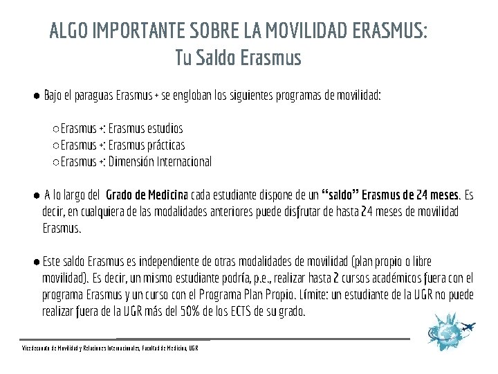 ALGO IMPORTANTE SOBRE LA MOVILIDAD ERASMUS: Tu Saldo Erasmus ● Bajo el paraguas Erasmus