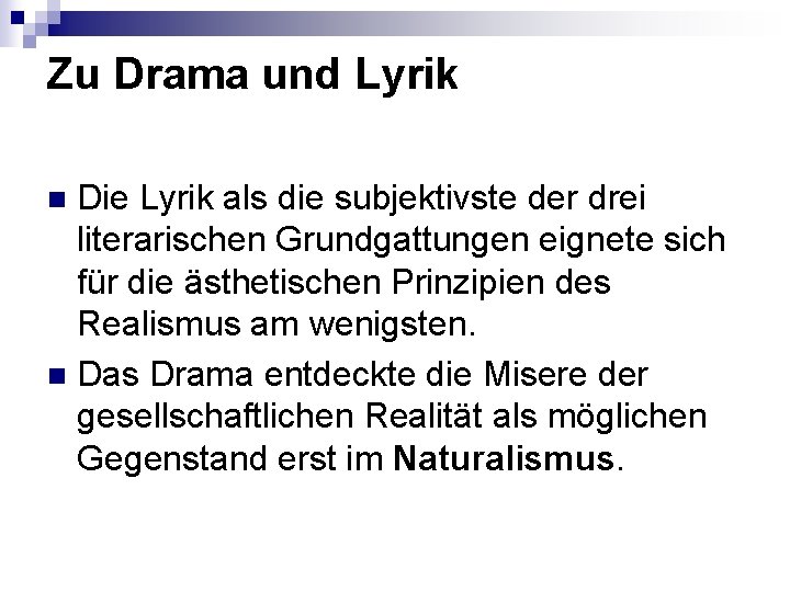 Zu Drama und Lyrik Die Lyrik als die subjektivste der drei literarischen Grundgattungen eignete