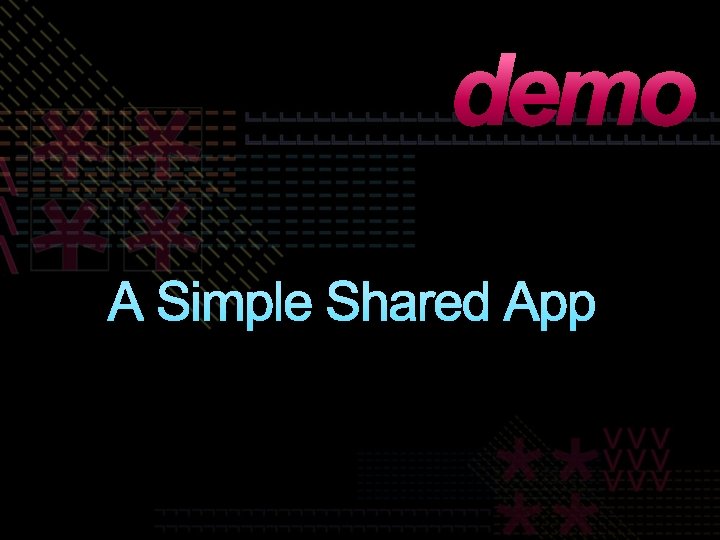 demo A Simple Shared App 