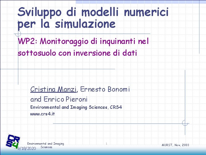 Sviluppo di modelli numerici per la simulazione WP 2: Monitoraggio di inquinanti nel sottosuolo