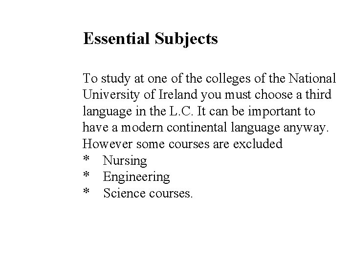 Essential Subjects To study at one of the colleges of the National University of