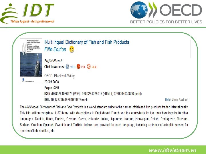 Glossaries: • Là các ấn phẩm về các thuật ngữ chuyên ngành như danh