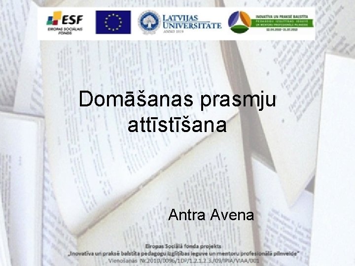 Domāšanas prasmju attīstīšana Antra Avena 