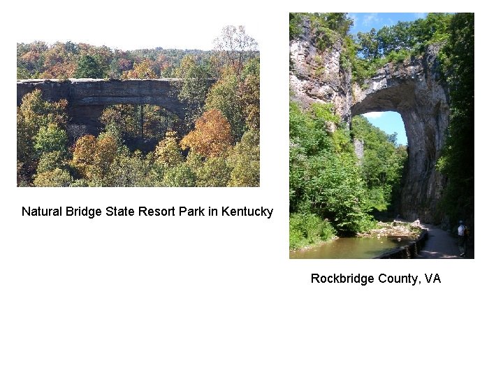 Natural Bridge State Resort Park in Kentucky Rockbridge County, VA Natural Bridge State Resort Park in Kentucky Rockbridge County, VA