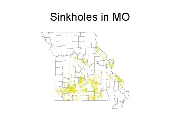 Sinkholes in MO Sinkholes in MO