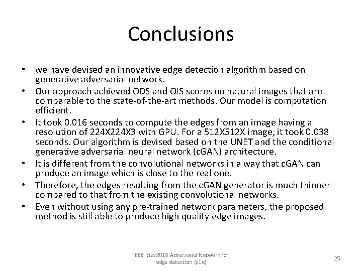 Conclusions • we have devised an innovative edge detection algorithm based on generative adversarial