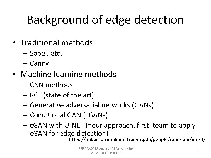 Background of edge detection • Traditional methods – Sobel, etc. – Canny • Machine