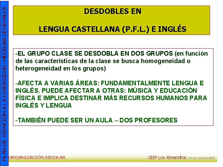 PLAN DE ATENCIÓN A LA DIVERSIDAD: MEDIDAS GENERALES DESDOBLES EN LENGUA CASTELLANA (P. F. PLAN DE ATENCIÓN A LA DIVERSIDAD: MEDIDAS GENERALES DESDOBLES EN LENGUA CASTELLANA (P. F.