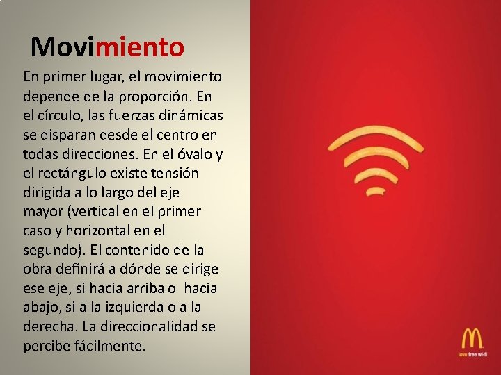 Movimiento En primer lugar, el movimiento depende de la proporción. En el círculo, las